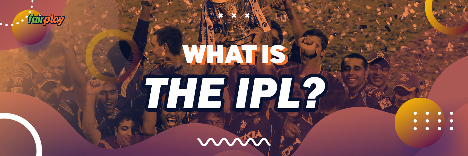 What is the IPL (Indian Premier League)
