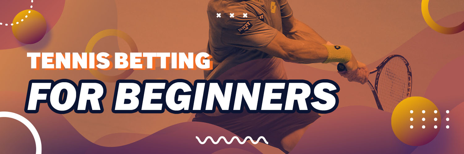 Tennis Betting for Beginners